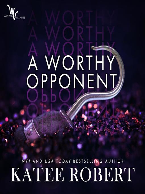 Title details for A Worthy Opponent by Katee Robert - Wait list